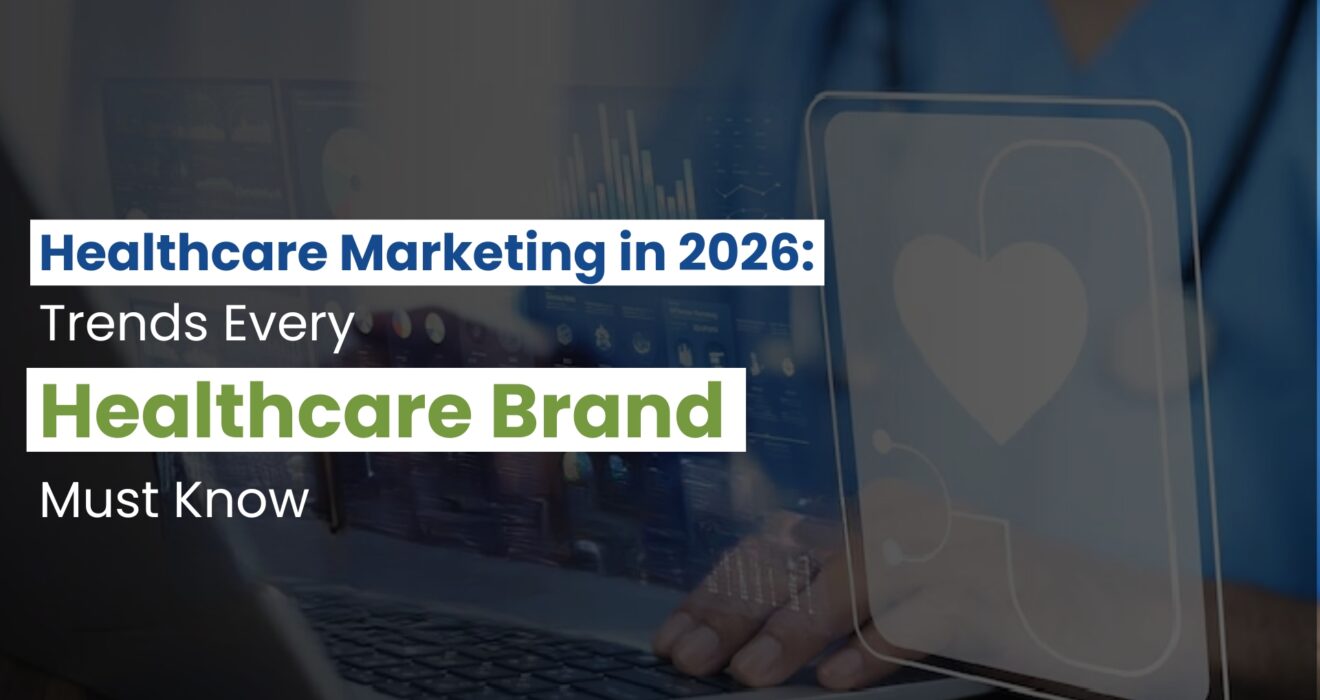 Healthcare Marketing in 2026: Trends Every Healthcare Brand Must Know with prius healthcare