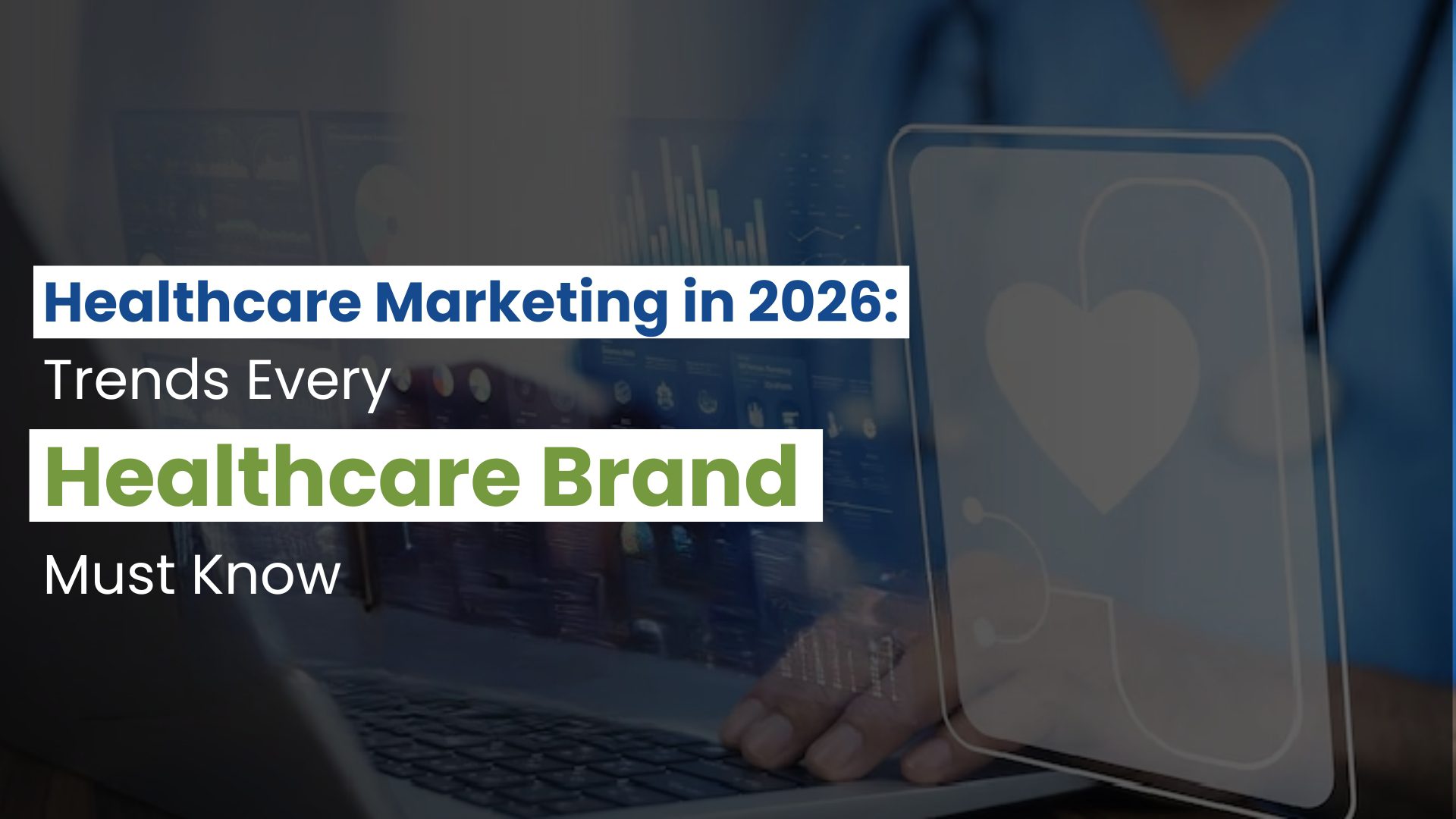 Healthcare Marketing in 2026: Trends Every Healthcare Brand Must Know with prius healthcare