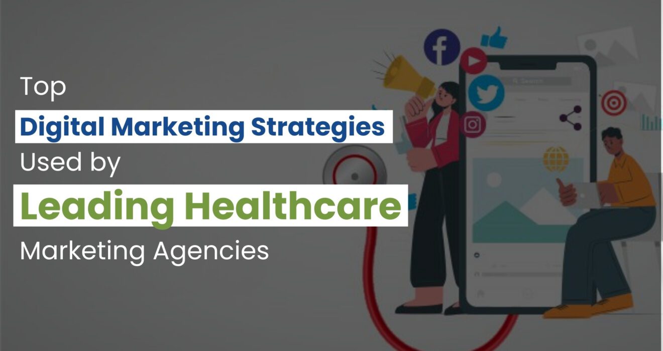 Top Digital Marketing Strategies Used by a Leading Healthcare Marketing Agency — Prius Healthcare