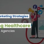 Top Digital Marketing Strategies Used by a Leading Healthcare Marketing Agency — Prius Healthcare