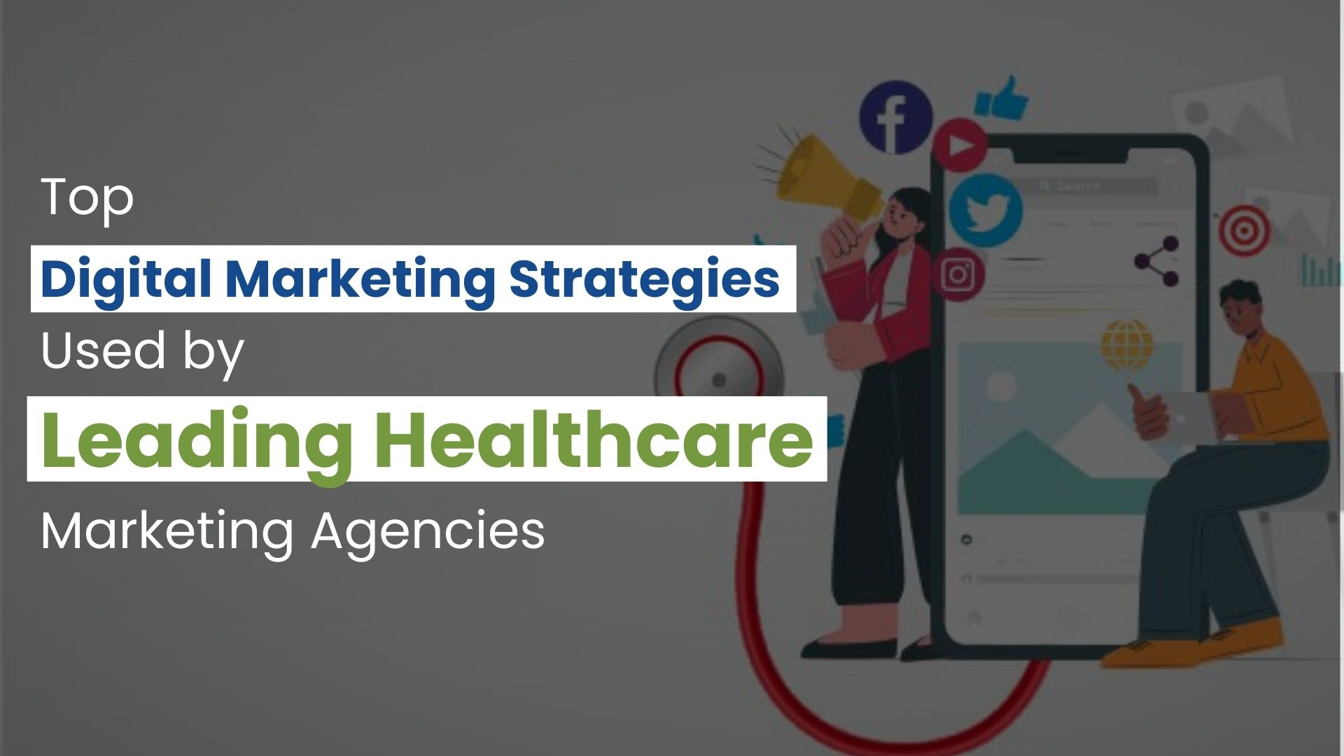 Top Digital Marketing Strategies Used by a Leading Healthcare Marketing Agency — Prius Healthcare