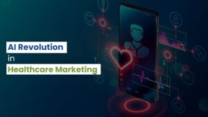 AI Revolution in Healthcare Marketing