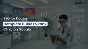 SEO for Doctor: Complete Guide to Rank Clinic on Google