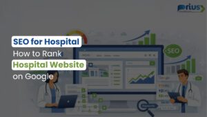 SEO for Hospital: How to Rank Hospital Website on Google