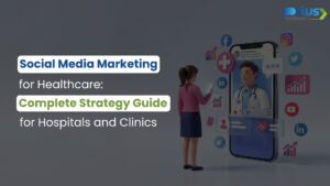 Social Media Marketing for Healthcare: Complete Strategy Guide for Hospitals and Clinics