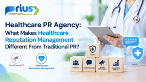 Healthcare PR Agency: What Makes Healthcare Reputation Management Different From Traditional PR?